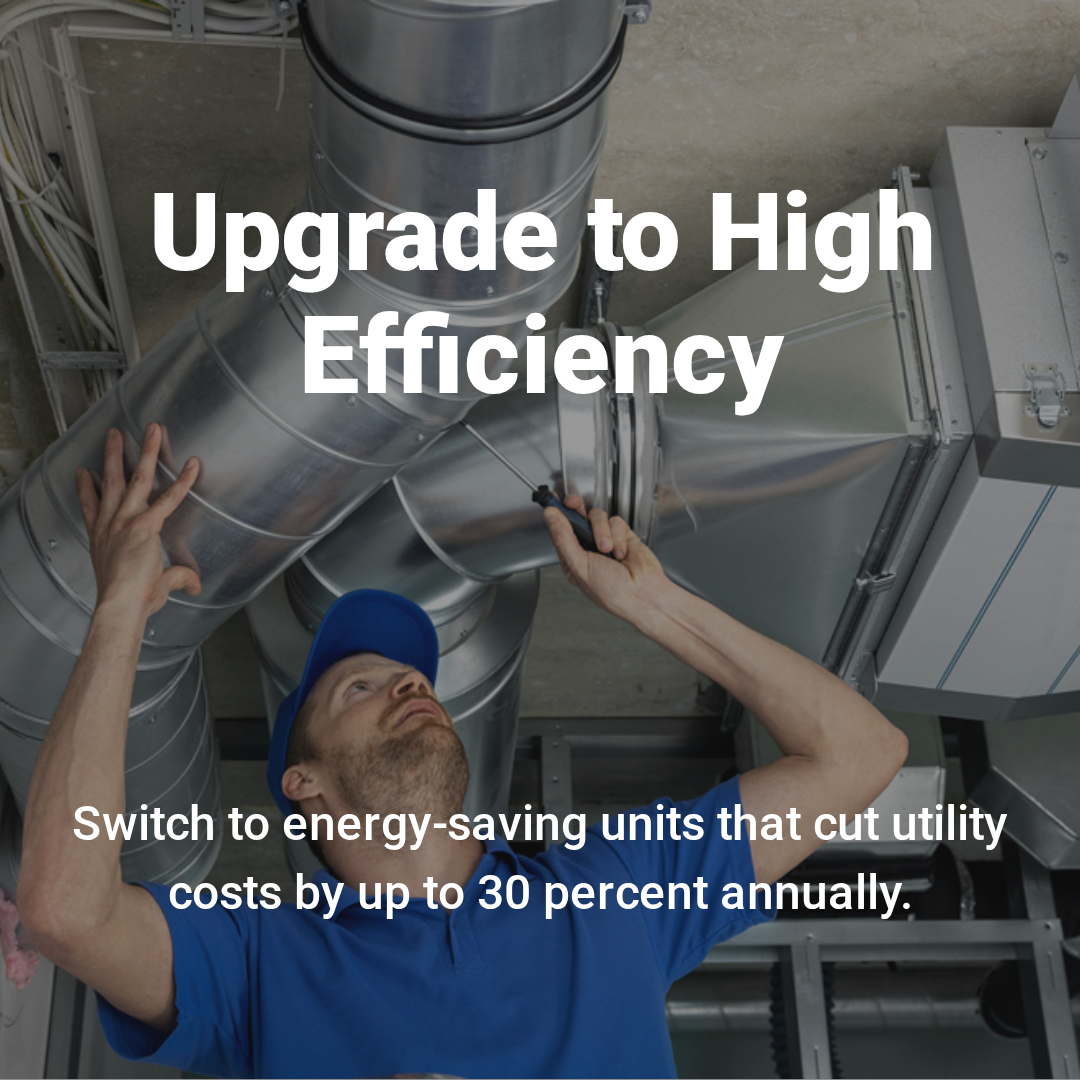 Upgrade to High Efficiency
